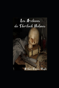 Les Archives de Sherlock Holmes illustree