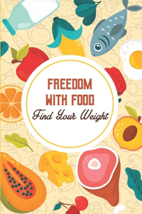 Freedom With Food - Find Your Weight