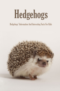 Hedgehogs