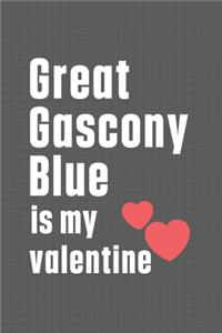 Great Gascony Blue is my valentine