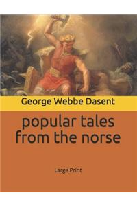 Popular tales from the norse: Large Print