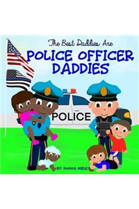 The Best Daddies are Police Officer Daddies