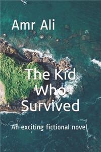 The Kid Who Survived