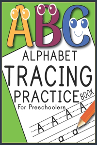 ABC Alphabet Tracing Practice Book For Preschoolers