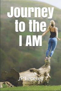 Journey to the I AM