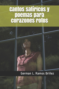 Cantos satíricos y poemas para corazones rotos