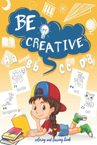 Be creative (coloring and learning book)
