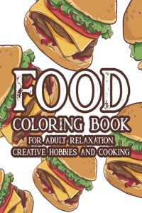 Food Coloring Book For Adult Relaxation Creative Hobbies And Cooking