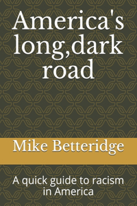 America's long dark road