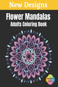 Flower Mandalas - Adults Coloring Book