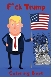 F*ck Trump Coloring Book