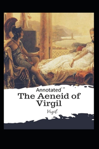 The Aeneid -Virgil Original Edition(Annotated)