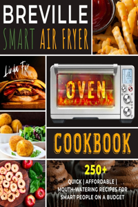Breville Smart Air Fryer Oven Cookbook