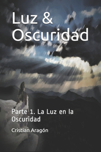 Luz & Oscuridad