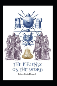 The Phoenix on the Sword(Conan the Barbarian #1) illustrated