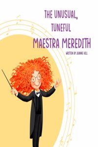 Unusual, Tuneful Maestra Meredith