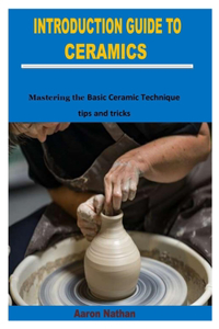 Introduction Guide to Ceramics