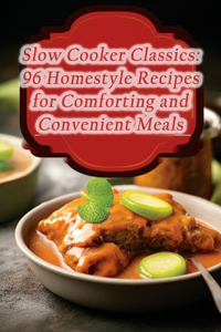 Slow Cooker Classics