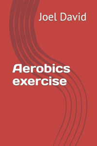 Aerobics exercise
