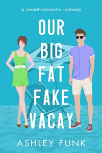 Our Big Fat Fake Vacay
