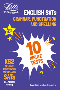 Letts Ks2 Sats Success - Ks2 English Grammar, Punctuation and Spelling Sats 10-Minute Tests