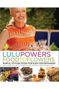 Lulu Powers Food to Flowers
