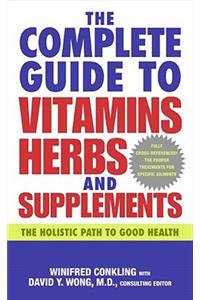The Complete Guide to Vitamins, Herbs, and Supplements
