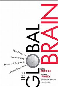 Global Brain: Your Roadmap for Innovating Faster and Smarter in a Networked World