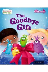 Oxford International Early Years: The Glitterlings: The Goodbye Gift (Storybook 9)