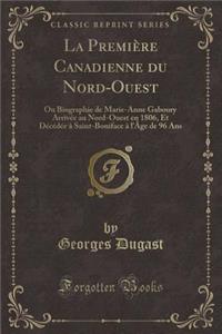La Première Canadienne Du Nord-Ouest