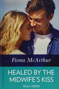 Healed By The Midwife's Kiss