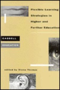 Flexible Learning Strategies in Higher and Further Education (Cassell Education) Paperback â€“ 1 January 1994