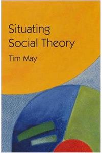 Situating Social Theory