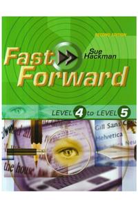 Fast Forward: Level 4-5