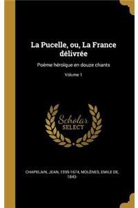 La Pucelle, ou, La France délivrée