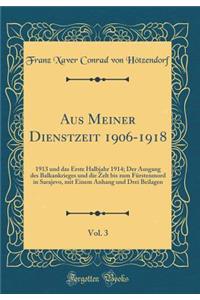 Aus Meiner Dienstzeit 1906-1918, Vol. 3
