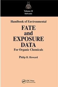 Handbook of Environmental Fate and Exposure Data For Organic Chemicals, Volume II