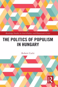 Politics of Populism in Hungary