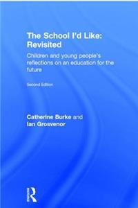 The School I'd Like: Revisited