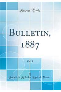 Bulletin, 1887, Vol. 9 (Classic Reprint)