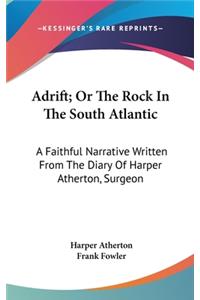 Adrift; Or The Rock In The South Atlantic