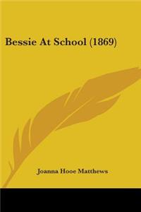 Bessie at School (1869)