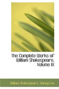 The Complete Works of William Shakespeare, Volume IX