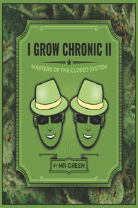I Grow Chronic II