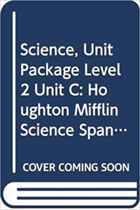 Houghton Mifflin Science Spanish Texas: Unit Package Unit C Level 2 2000