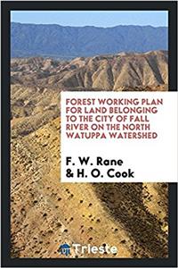 Forest Working Plan for Land Belonging to the City of Fall River on the North Watuppa Watershed