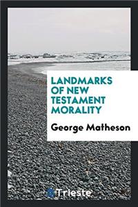 Landmarks of New Testament Morality