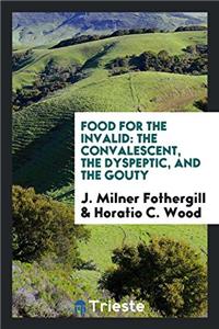 FOOD FOR THE INVALID: THE CONVALESCENT,