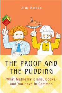 The Proof and the Pudding