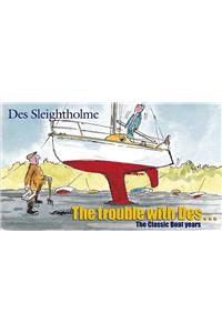 The Trouble with Des...